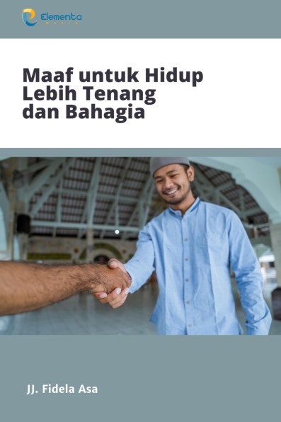 Maaf untuk Hidup Lebih Tenang dan Bahagia